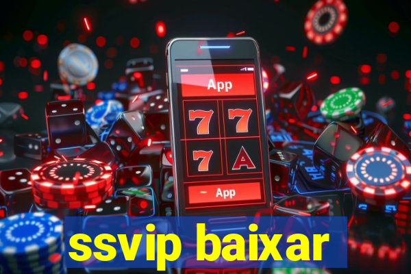 ssvip baixar